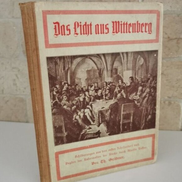 1910s German Lutheran Church Book Das Licht Aus Wittenberg Theodore Graebner - Picture 1 of 9
